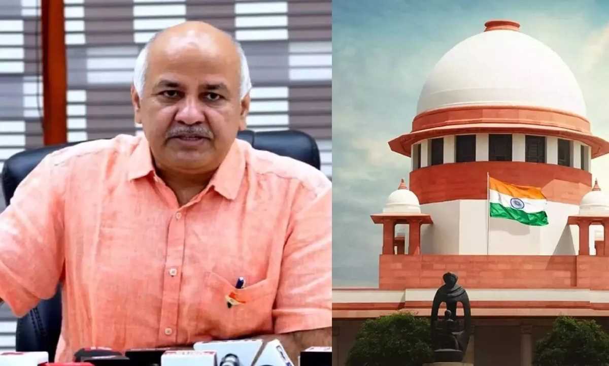 दिल्ली शराब घोटाला : मनीष सिसोदिया को सुप्रीम कोर्ट से झटका, जमानत याचिका खारिज