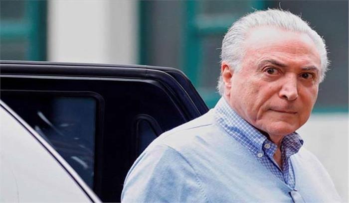 ब्राजील : पूर्व राष्ट्रपति टेमेर जेल से रिहा