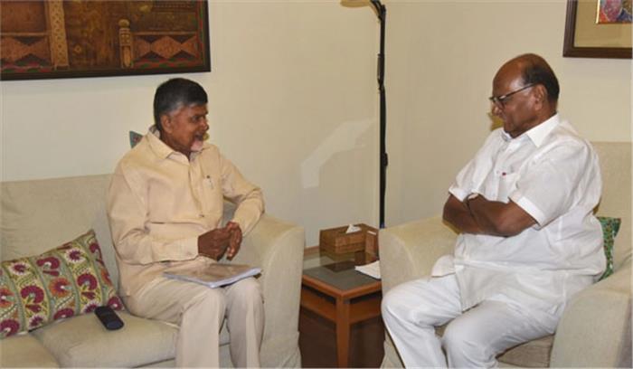 चंद्रबाबू ने दिल्ली में सोनिया व पवार से की मुलाकात