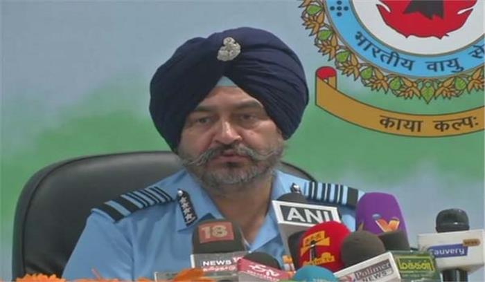 कितने मरे, गिनना हमारा काम नहीं: वायुसेना प्रमुख