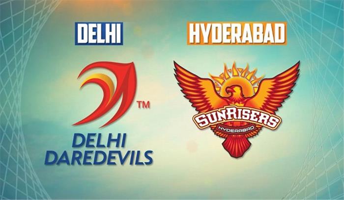 आईपीएल-11: आज दिल्ली डेयरडेविल्स और सनराइजर्स हैदराबाद आमने-सामने