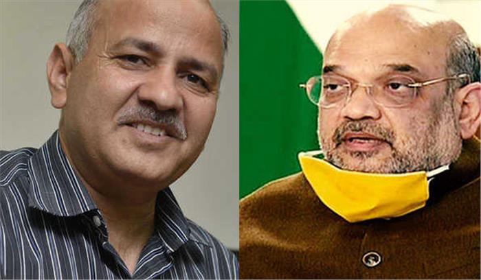 सिसोदिया ने शाह से किया दिल्ली में ‘होम आइसोलेशन’ व्यवस्था बहाल करने का आग्रह