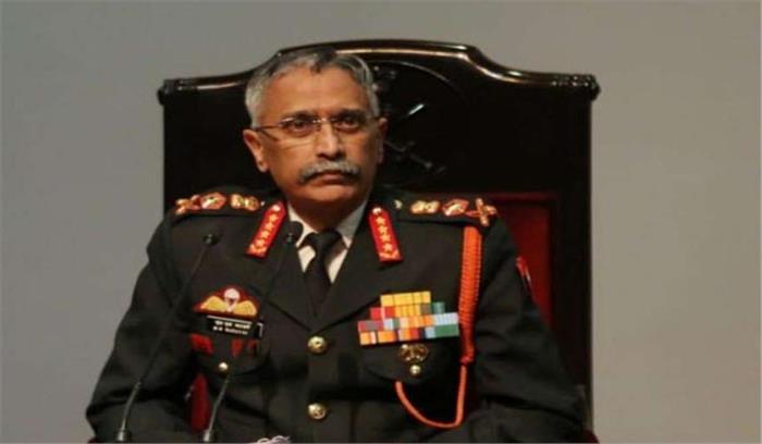 भारत कोरोना के खिलाफ दुनिया की मदद कर रहा, पाकिस्तान आतंकी भेज रहा है : सेना प्रमुख