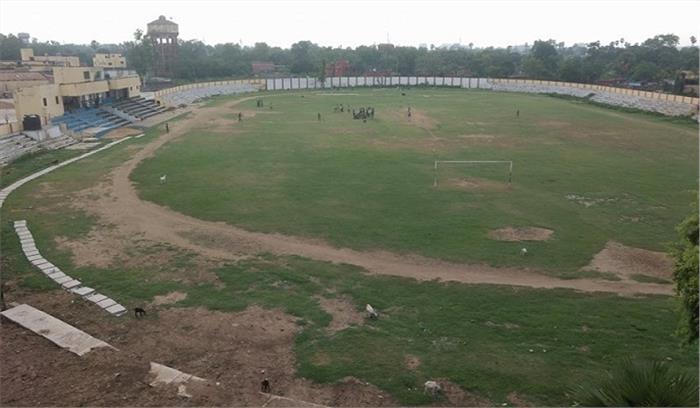 देवरिया में प्रतिभाओं को निखारने के लिये अन्तर्राष्ट्रीय पर स्टेडियम बनेगा