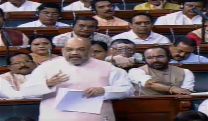 अमित शाह ने लोकसभा में रखा प्रस्ताव , जम्मू कश्मीर में 6 महीने राष्ट्रपति शासन बढ़ाया जाए