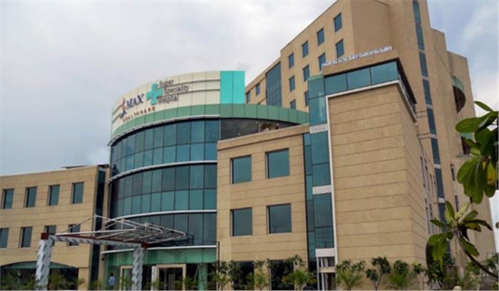 दिल्ली सरकार ने रद्द किया मैक्स सुपर स्पेशलिटी अस्पताल का लाइसेंस