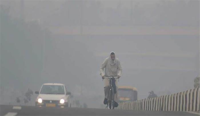 दिल्ली में हल्का कोहरा छाया,वायु गुणवत्ता खराब
