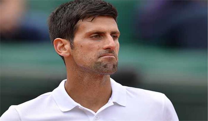 टेनिस खिलाड़ी जोकोविक ओपन में नहीं खेलेंगे