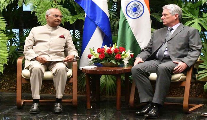 राष्ट्रपति कोविंद ने क्यूबा से किया विकासशील देशों को सशक्त बनाने का आग्रह