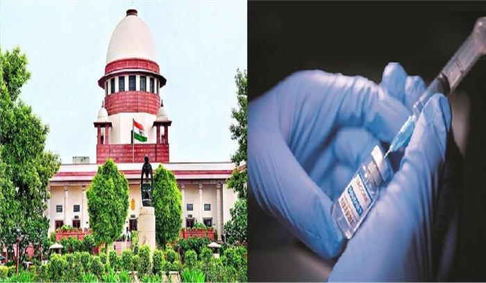 कोविड वैक्सीन नीति के संबंध में केंद्र से सुप्रीम कोर्ट ने पूछे सवाल