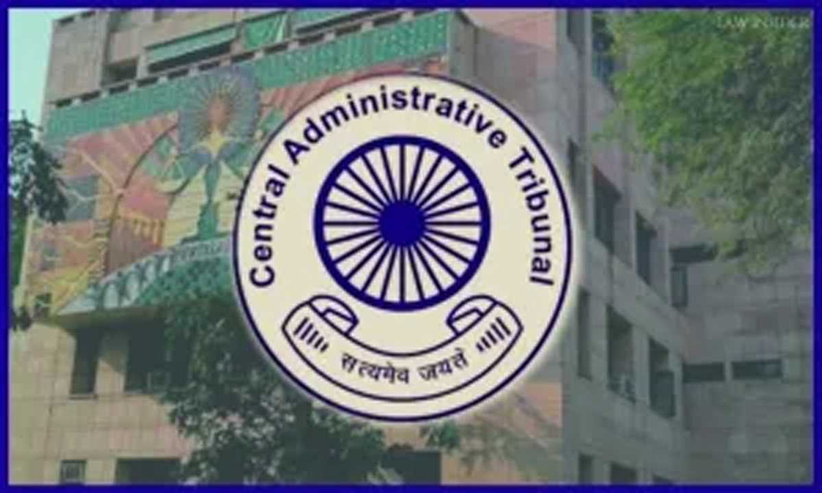 केंद्रीय प्रशासनिक अधिकरण में 15 प्रशासनिक सदस्य नियुक्त किए गए