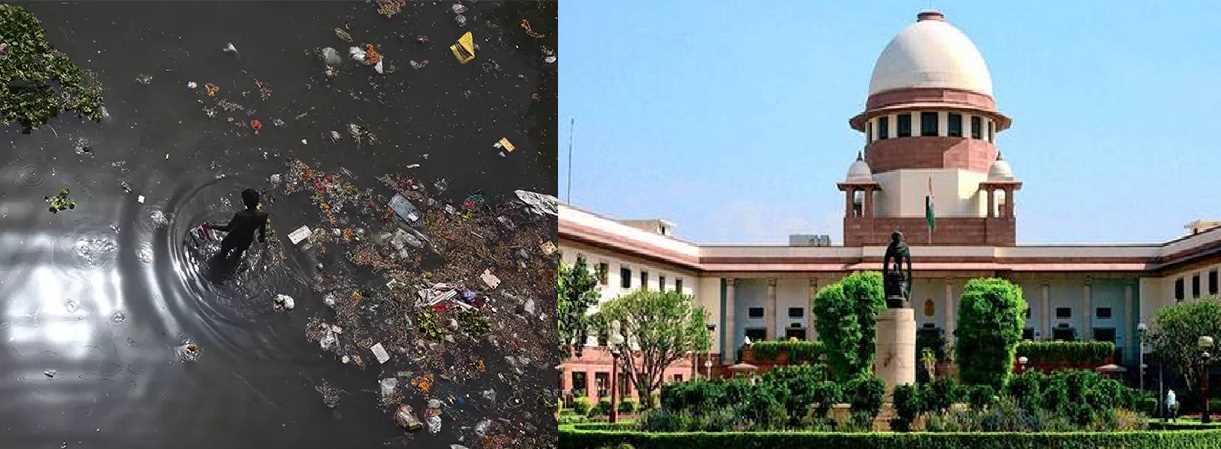यमुना नदी में बढ़ते प्रदूषण पर अब सुप्रीम कोर्ट ने लिया संज्ञान