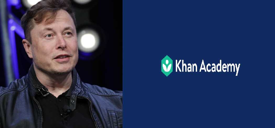 टेस्ला के सीईओ एलन मस्क ने खान एकेडमी को दिया 5 लाख डॉलर का दान