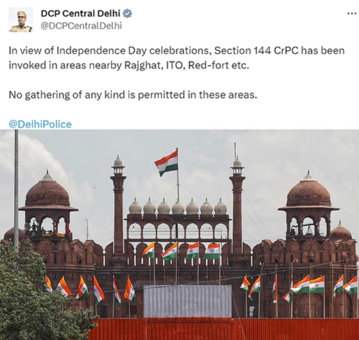 स्वतंत्रता दिवस को लेकर लाल किला, आईटीओ और राजघाट के आसपास धारा 144 लागू
